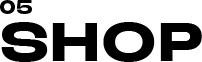 05 SHOP